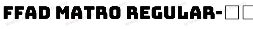 FFAD Matro Regular字体转换